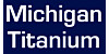 Michigan Titanium