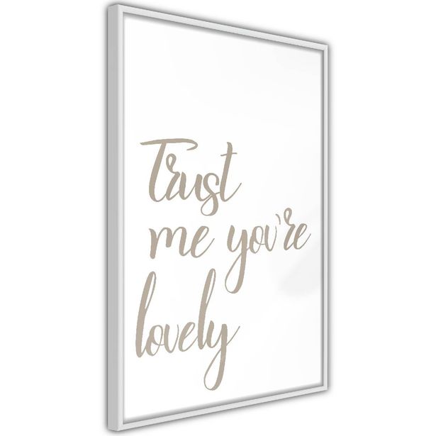 Juliste Artgeist Trust Me You're Lovely, kehyksillä, eri kokoja