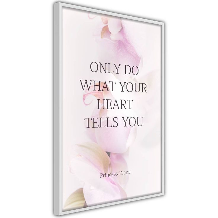 Juliste Artgeist Do What Your Heart Tells, kehyksillä, eri kokoja