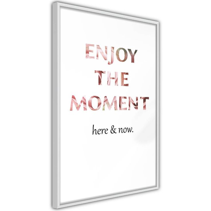 Juliste Artgeist Enjoy the Moment, kehyksillä, eri kokoja