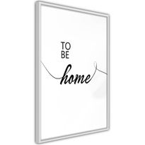 Juliste Artgeist To Be Home, kehyksillä, eri kokoja