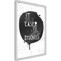 Juliste Artgeist It Doesn&#039;t Easier You Just Get Stronger, kehyksillä, eri kokoja