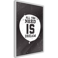 Juliste Artgeist All You Need Is Dream, kehyksillä, eri kokoja