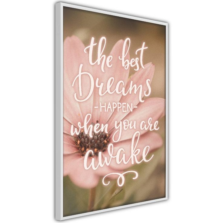 Juliste Artgeist The Best Dreams Happen When You Are Awake, kehyksillä, eri kokoja