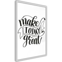 Juliste Artgeist Make Today Great, kehyksillä, eri kokoja
