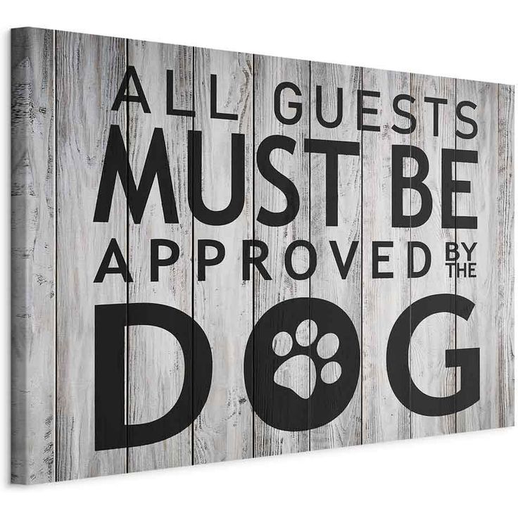 CONFIGURABLE PÄÄTUOTE - Taulu - All Guests Must Be Approved by the Dog (1 Part) Wide 78283
