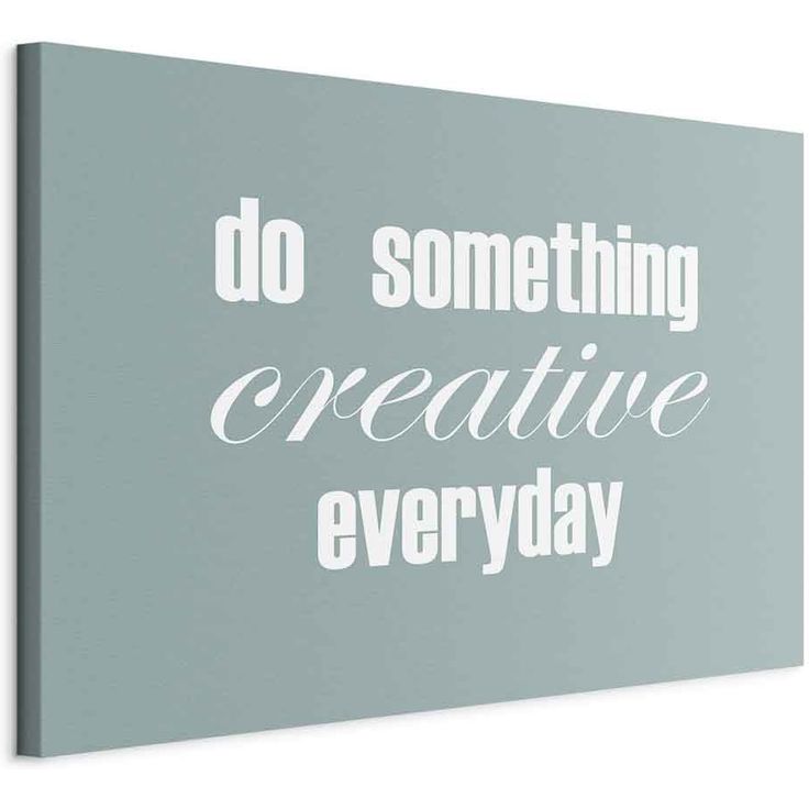CONFIGURABLE PÄÄTUOTE - Taulu - Do Something Creative Everyday (1 Part) Wide 72534
