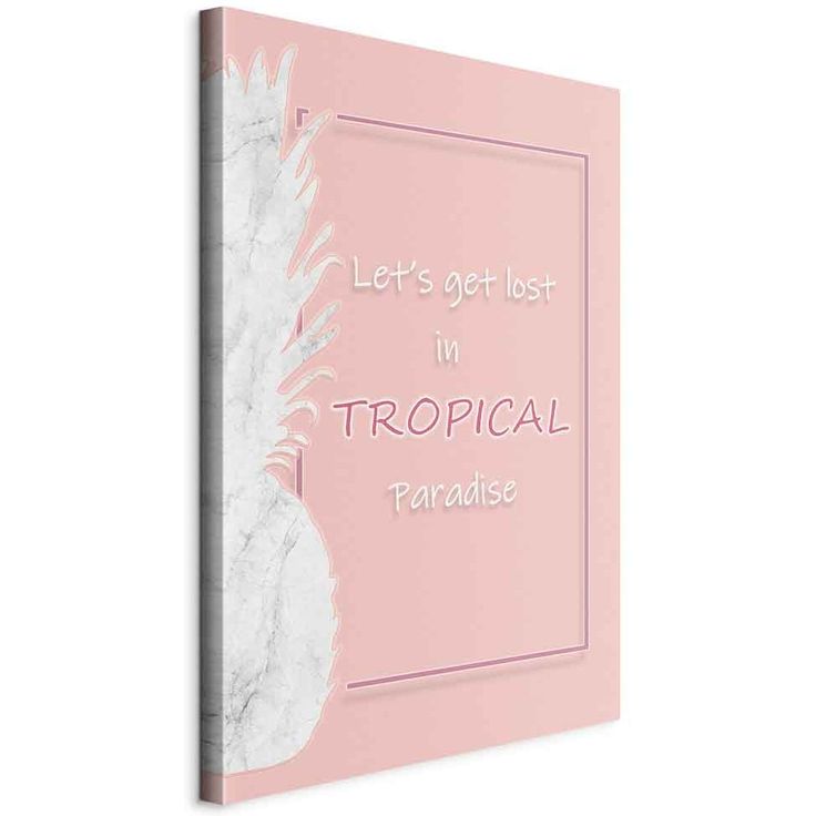 CONFIGURABLE PÄÄTUOTE - Taulu - Let's Get Lost in Tropical Paradise (1 Part) Vertical 42735