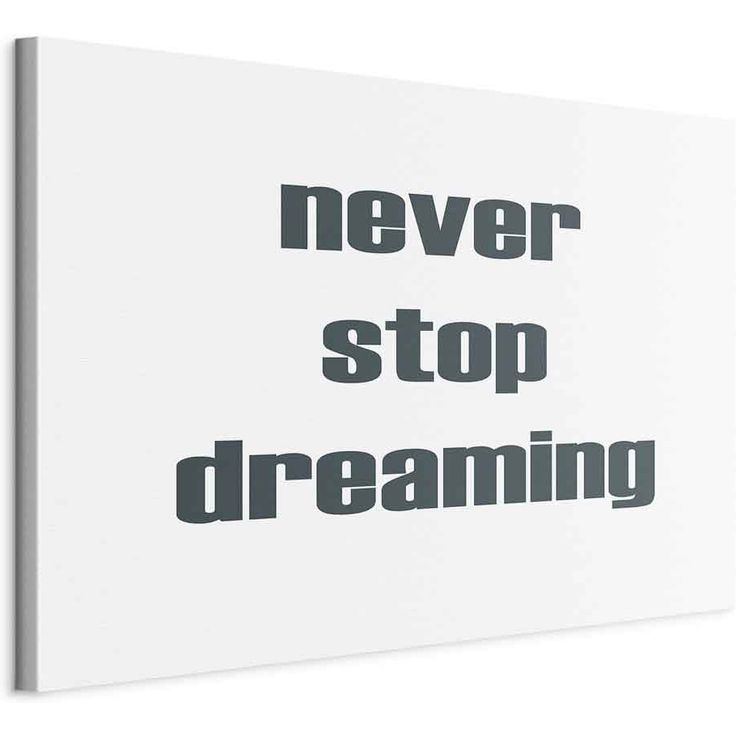 CONFIGURABLE PÄÄTUOTE - Taulu - Never Stop Dreaming (1 Part) Wide 38608