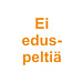 Ei eduspeltiä