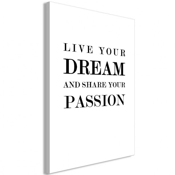 Taulu Artgeist Live Your Dream and Share Your Passion 1-osainen pystysuuntainen eri kokoja
