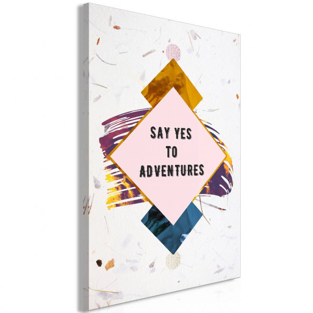 Taulu Artgeist Say Yes to Adventures 1-osainen pystysuuntainen eri kokoja