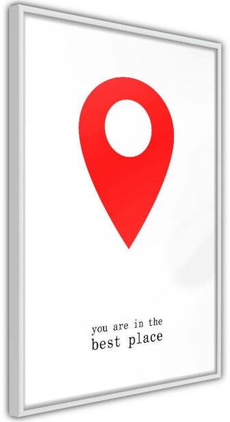 Juliste Artgeist You Are in the Best Place, kehyksillä, eri kokoja