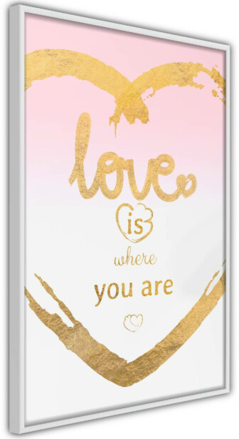 Juliste Artgeist Love Is Where You Are, kehyksillä, eri kokoja