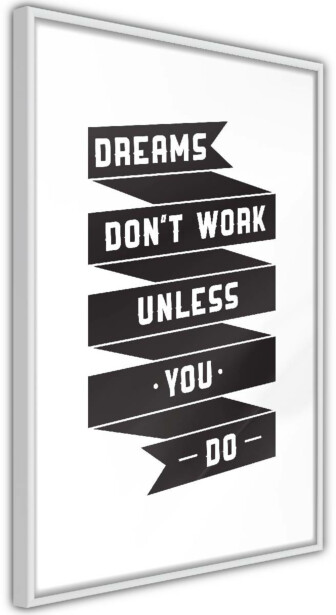 Juliste Artgeist Dreams don't work, kehyksillä, eri kokoja