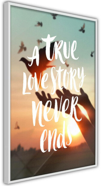Juliste Artgeist A True Love Story Never Ends, kehyksillä, eri kokoja