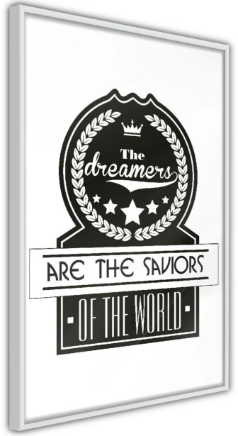 Juliste Artgeist The Dreamers Are the Saviors of the World, kehyksillä, eri kokoja