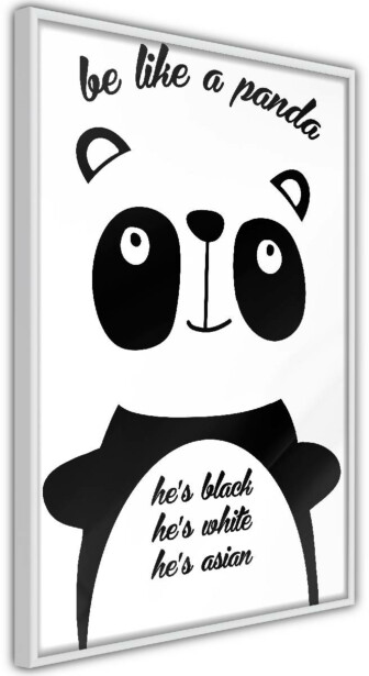Juliste Artgeist Be Like a Panda, kehyksillä, eri kokoja