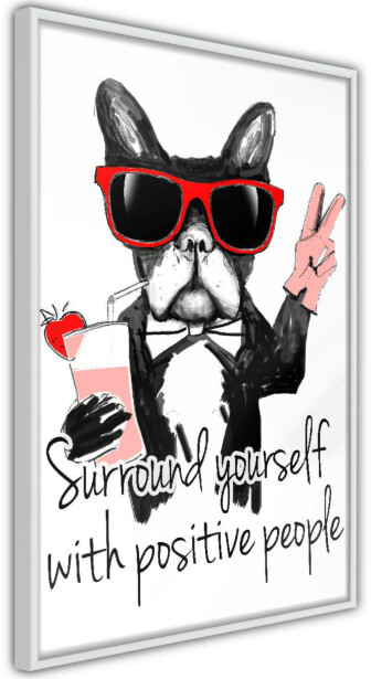 Juliste Artgeist Surround Yourself With Positive People, kehyksillä, eri kokoja
