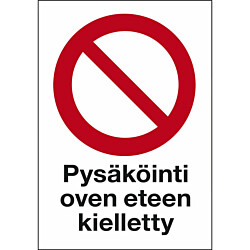 Merkintäkilpi "Pysäköinti oven eteen kielletty", 20x30cm