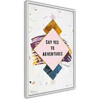 Juliste Artgeist Say Yes to Adventures, kehyksillä, eri kokoja