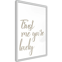 Juliste Artgeist Trust Me You&#039;re Lovely, kehyksillä, eri kokoja