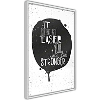 Juliste Artgeist It Doesn&#039;t Easier You Just Get Stronger, kehyksillä, eri kokoja