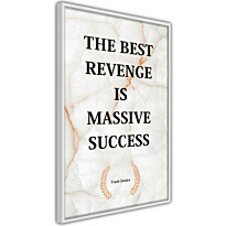 Juliste Artgeist The Best Revenge Is Massive Success, kehyksillä, eri kokoja
