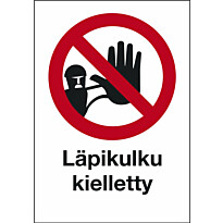 Merkintäkilpi &quot;Läpikulku kielletty&quot;, 30x40cm