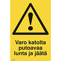 Merkintäkilpi &quot;Putoavaa lunta / jäätä&quot;, 20x30cm