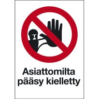 Merkintäkilpi &quot;Asiattomilta pääsy kielletty&quot;, 20x30cm