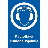 Merkintäkilpi &quot;Käytettävä kuulonsuojaimia&quot;, 20x30cm