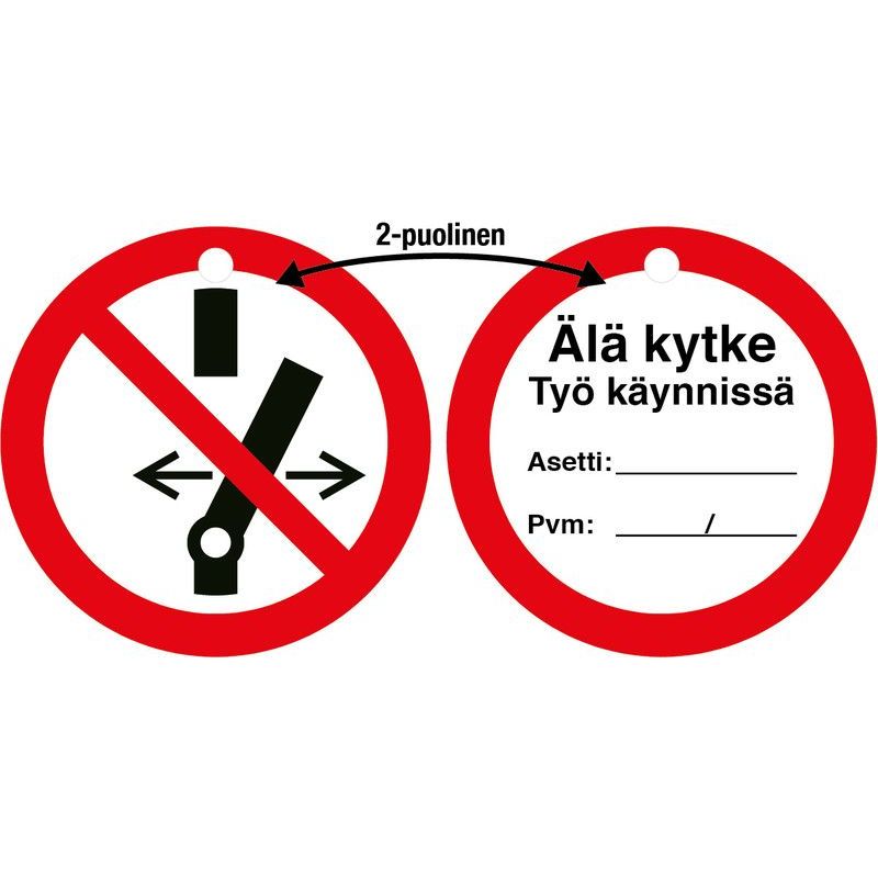 Merkintäkilpi "Älä kytke työ käynnissä", ø100mm