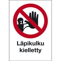 Merkintäkilpi &quot;Läpikulku kielletty&quot;, 30x40cm