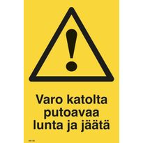 Merkintäkilpi &quot;Putoavaa lunta / jäätä&quot;, 20x30cm