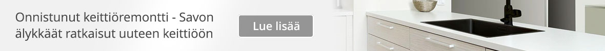 Savon älykkäät ratkaisut uuteen keittiöön
